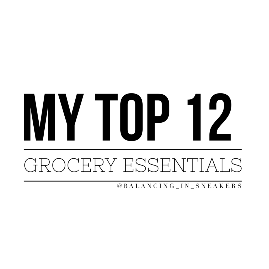 My Top 12 Grocery Essentials 
